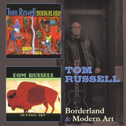 Tom Russell - Borderland & Modern Art (Music CD)