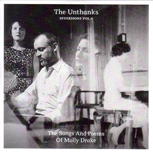 Unthanks (The) - Diversions Vol. 4 (The Songs and Poems of Molly Drake) (Music CD)