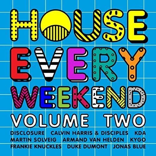 Various Artists - House Every Weekend, Vol. 2 (Music CD)