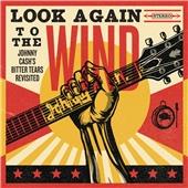Various Artists - Look Again to the Wind (Johnny Cash's Bitter Tears Revisited) (Music CD)