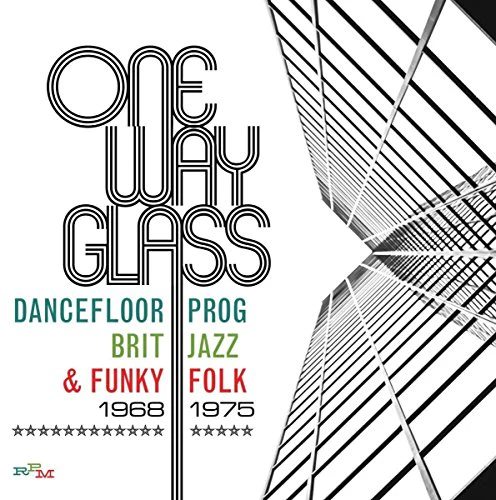 Various Artists - One Way Glass (Dancefloor Prog, Brit Jazz & Funky Folk 1968-1975) (Music CD)