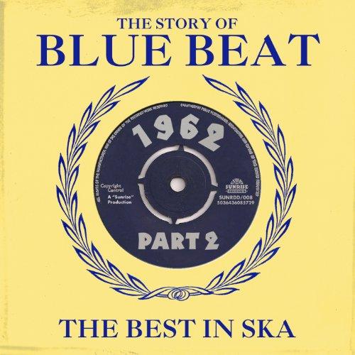 Various Artists - Story of Blue Beat 1962 (The Best In Ska, Vol. 2) (Music CD)