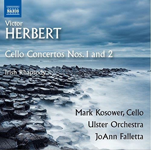 Victor Herbert: Cello Concertos Nos. 1 and 2; Irish Rhapsody (Music CD)