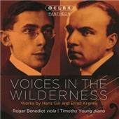 Voices in the Wilderness: Works by Hans Gál and Ernst Krenek (Music CD)