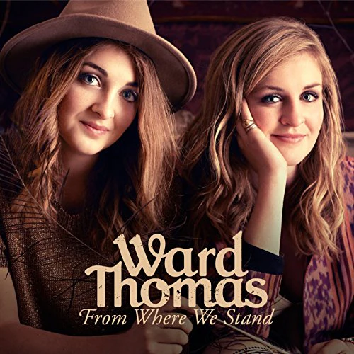 Ward Thomas - From Where We Stand [Deluxe] (Music CD)