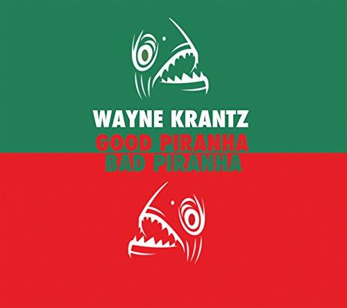 Wayne Krantz - Good Piranha - Bad Piranha (Music CD)