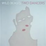 Wild Beasts - Two Dancers (Music CD)