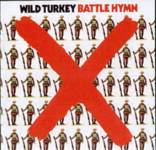 Wild Turkey - Battle Hymn (Music CD)