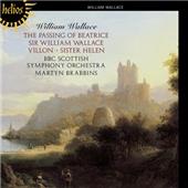 William Wallace: The Passing of Beatrice; Sir William Wallace; Villon; Sister Helen (Music CD)