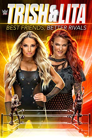WWE: Trish & Lita - Best Friends, Better Rivals
