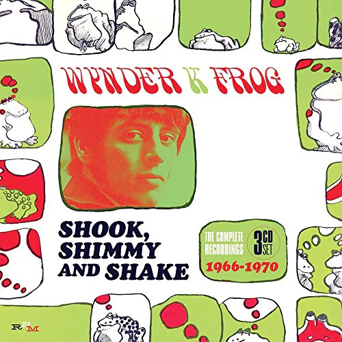 WYNDER K. FROG - SHOOK, SHIMMY AND SHAKE: THE COMPLETE RECORDINGS 1966-1970 (Music CD)