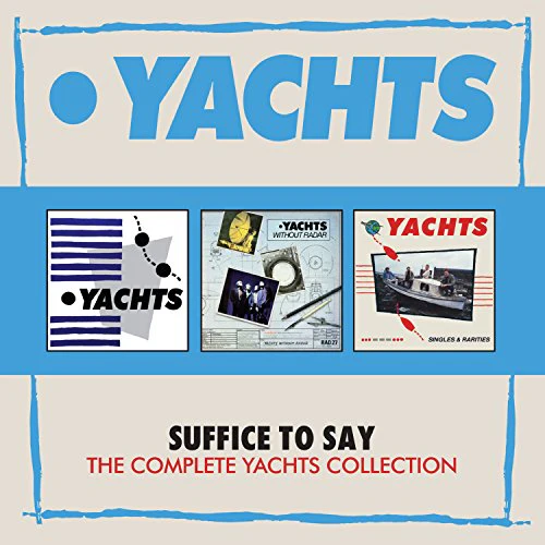 YACHTS - SUFFICE TO SAY: THE COMPLETE YACHTS COLLECTION (3CD BOX SET) (Music CD)